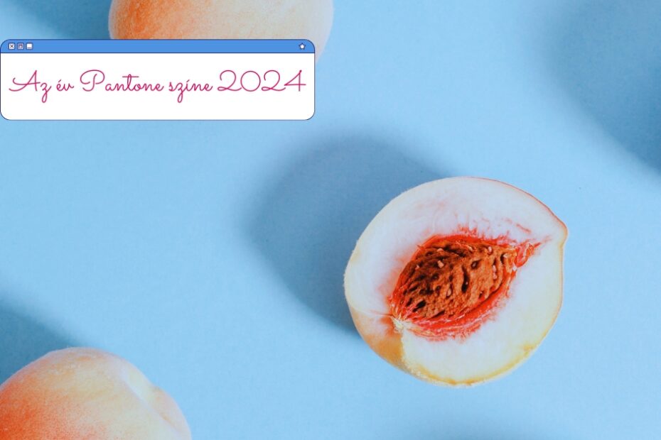 az év színe pantone 2024 peach fuzzy barack_webdesign by Lilith